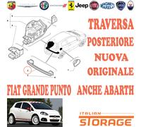 FIAT GRANDE PUNTO ANCHE ABARTH TRAVERSA POSTERIORE NUOVA ORIGINALE 51858828