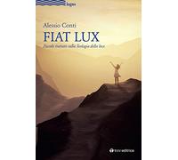 Fiat Lux. Piccolo trattato sulla Teologia della luce