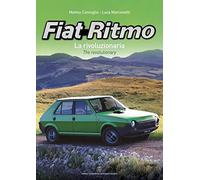 Fiat Ritmo. La rivoluzionaria-The revolutionary. Ediz. bilingue