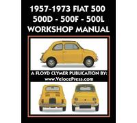 Fiat S P a 1957-1973 Fiat 500 - 500d - 500f - 500l Factory Workshop (Tascabile)