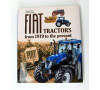 Fiat Tractors from 1919 to the present. Ediz. illustrata