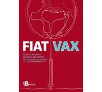 Fiat vax. Storie ed aneddoti raccolti e raccontati dai «sanitari vaccinatori»