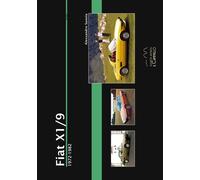Fiat X1/9. 1972-1982. Ediz. illustrata - Sannia Alessandro