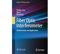 Fiber Optic Interferometer: Fundamentals and Applications