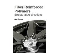 Fiber Reinforced Polymers: Structural Applications (Copertina rigida)