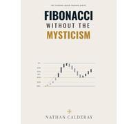 Fibonacci Without the Mysticism: Retracements, Extensions and Market Structure - Without the Myths: 2