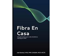 Fibra En Casa: Una guía práctica para redes domésticas multi gig en 2026