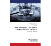 Fibro-Osseous Diseases of the Craniofacial Skeleton: A Clinician's Handbook
