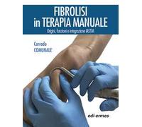 Fibrolisi in terapia manuale. Origini, funzioni e integrazione IASTM