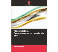 Fibromialgia: Compreender o puzzle da dor