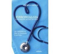 Fibromialgia finalmente buone notizie! Un contributo per la diagnosi e la cura