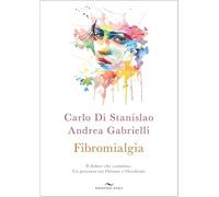LIBRO FIBROMIALGIA. IL DOLORE CHE CAMMINA - CARLO DI STANISLAO