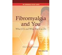 Fibromyalgia and You: What It Is and What You Can Do: 2