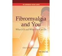 Fibromyalgia and You: What It Is and What You Can Do