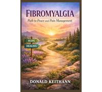 Fibromyalgia: Path to Peace and Pain Management