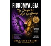 Fibromyalgia: The Diagnosis I Kept Questioning