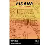 Ficana. L'alba dei latini