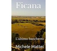 Ficana - L'ultimo banchetto