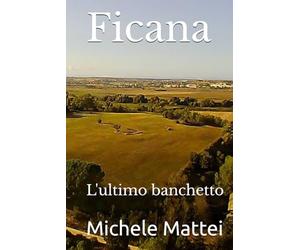 Ficana - L'ultimo banchetto