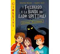 Ficcanaso e la banda dei ladri spettrali. Nuova ediz.