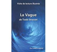 Fiche de lecture illustrée - La Vague, de Todd Strasser: Résumé et analyse complète de l'œuvre