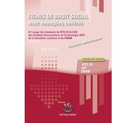 Fiches de droit social avec exemples chiffrés: A l'usage des étudiants de BTS CG (Processus 4), des Instituts Universitaires de technologie (IUT), de ... et du CNAM des Master Ressources Humaines