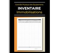 Fiches d'Inventaires Physiques des Immobilisations: Contrôle des Équipements | Comptabilité Petites & Moyennes Entreprises | 110 Pages | 21.6 x 27.9 cm