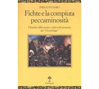 Fichte e la compiuta peccaminosità. Filosofia della storia e critica del presente nei «Grundzüge»