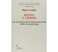 Fichte e Leibniz. La comprensione trascendentale della monodologia