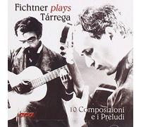 Fichtner Guido - Fichtner Plays Tarrega: 10 Composizioni