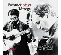 Fichtner Guido - Fichtner Plays Tarrega: 10 Composizioni E 35 Preludi - Cd