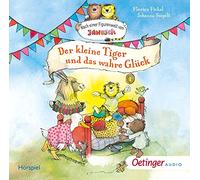 Fickel,Florian - Der Kleine Tiger und das Wahre Glück