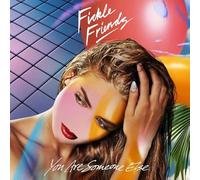 Fickle Friends - You Are Someone Else