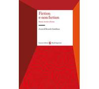 Fiction e non fiction. Storia, teorie e forme