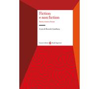 Fiction e non fiction. Storia, teorie e forme - Castellana Riccardo
