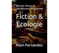 Fiction & Ecologie: 2025, les 100 ans de l'obsolescence programmée