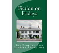 Fiction on Fridays: Bedford Free Library Short Story Anthology