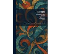 Fiction: The Pocket University, Volume XXII - Part I