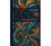 Fiction: The Pocket University, Volume XXII - Part I