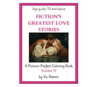 Fiction's Greatest Love Stories (A Picture-Perfect Coloring Book 19)