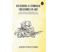 Fictitious And Symbolic Creatures In Art