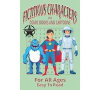 Fictitious Characters: In Comic Books and Cartoons: 6x9 inches | Easy to Read Word Search | For All Ages | 55 Puzzles