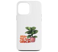 Ficus Plant Pun What The Ficus Going On Design Custodia per iPhone 13 Pro Max
