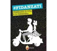 #Fidanzati. Itinerario di vita e di preghiera