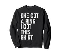 Fidanzato Fidanzato Fidanzato Coppia Ha Ottenuto Un Anello I Got This Felpa