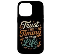 Fidati del tempismo della tua vita Design ispiratore Custodia per iPhone 14 Pro Max
