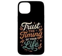Fidati del tempismo della tua vita Design ispiratore Custodia per iPhone 15 Plus