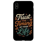 Fidati del tempismo della tua vita Design ispiratore Custodia per iPhone XS Max