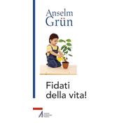 Fidati della vita!