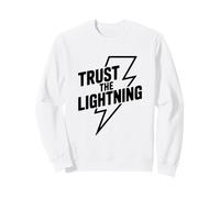 Fidati dell'energia fulminea Felpa